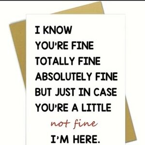 ☆I Know You're Fine Card☆